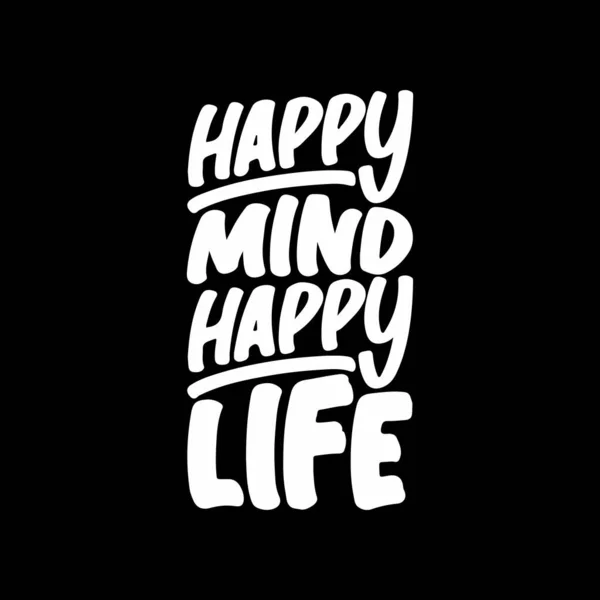 Happy Mind Happy Life Motivational Typography Quote Design Shirt Mug — Stockový vektor