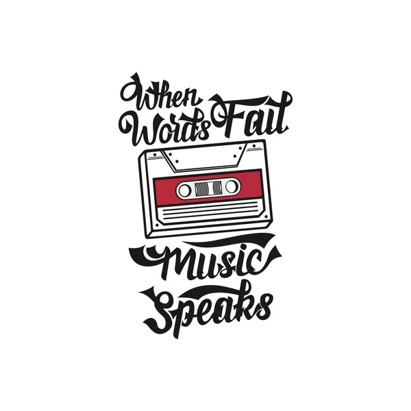 Words Fail Music Speaks Motivational Typography Quote Design Shirt Mug — 스톡 벡터