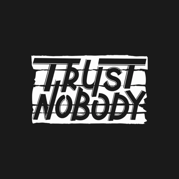 Trust Nobody Motivational Typography Quote Design Shirt Mug Poster Otra — Vector de stock