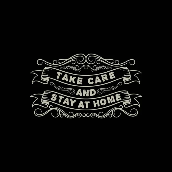 Take Care Stay Home Covid Typography Quote Design Shirt Mug — Stock Vector