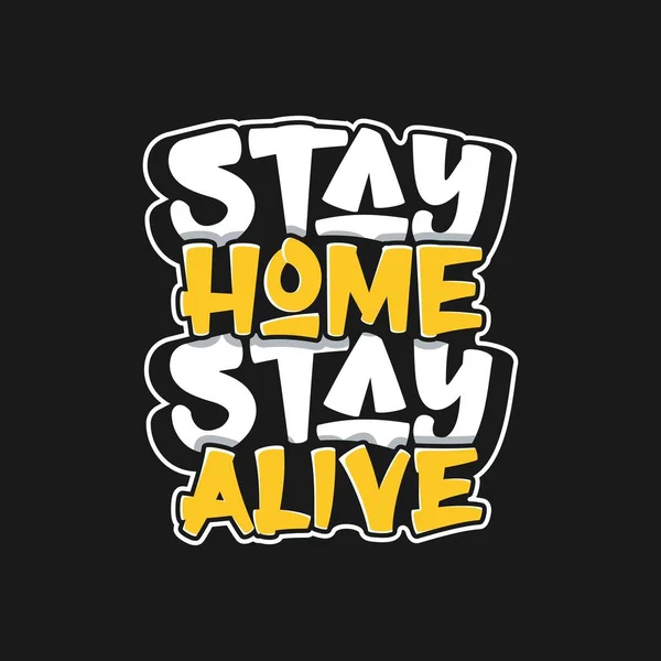 Stay Home Stay Alive Covid Typografie Quote Design Voor Shirt — Stockvector