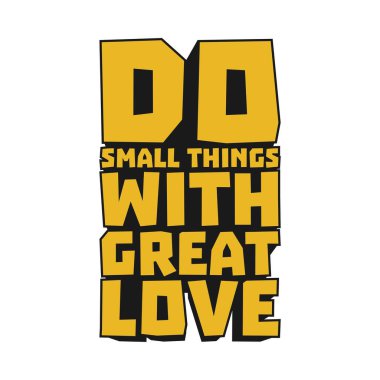 Büyük Aşk Motivasyonlu Küçük Şeyler Yap Tişört, Kupa ve Diğer Ticari Mallar İçin Tipografik Alıntı Tasarımı.