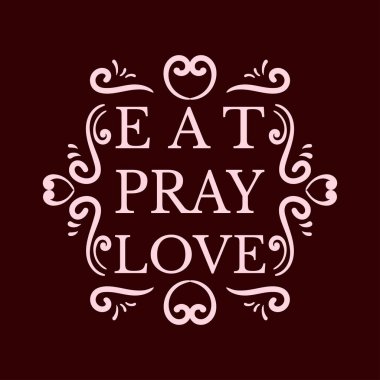 Eat Pray Love Lettering