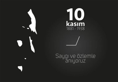 10 Kasım, öldüğü gün, Mustafa Kemal Atatrk, Türkiye Cumhuriyeti 'nin ilk cumhurbaşkanı. Türkçe çeviri: 10 Kasım Sayg ve Atatrk 'Anma.