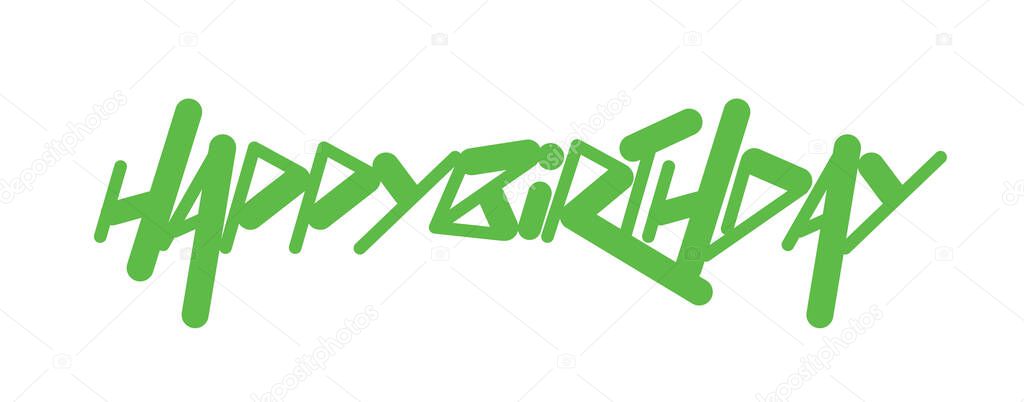 Happy birthday graffiti-style lettering in bold urban green. Energetic street art typography perfect for youth party posters, streetwear prints, cool event designs. Vector illustration