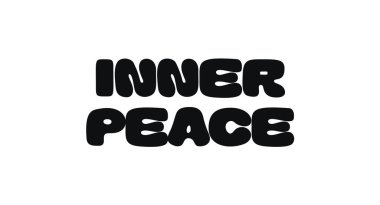 İlham verici bir deyiş Cesur bir tipografi ve Yazı İçi Barışı. Denge, farkındalık ve duygusal uyum hakkında sakinleştirici bir mesaj. Sağlık baskıları, giyim ve posterler için mükemmel. Vektör İllüstrasyonu