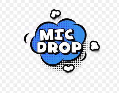 Mavi Konuşma Bulutunda Çizgi Roman Tarzı Mik Düşürme Metni, Yarım Nokta ve Kalın Dış Hatlar, Tepkiler, Sunumlar ve Pop Sanat Tasarımları için ideal. Kendine güvenen ifade. Vektör İllüstrasyonu. 