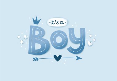 Its a boy, 3d lettering for kids design in pastel blue colors. Poster or card. Cute vector illustration realistic style.