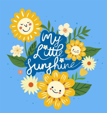 Küçük güneş ışığı sloganı. Botanik unsurları olan sevimli çiçek posteri, gülümseyen çiçekler ve harflerin etrafında yeşil yapraklar. Yazdırma için tasarım ögesi. Düz elle çizilmiş vektör çizimi