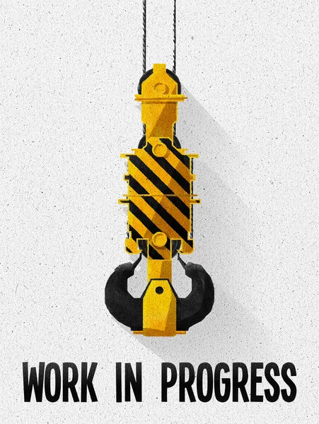 Work in progress, under construction industrial poster with a heavy crane hook in yellow and black stripes, grunge paper effect