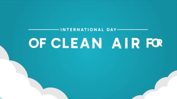 Mezinárodní Den Čistého Vzduchu Pro Modré Nebe Tučným Písmem Jasně — Stock video