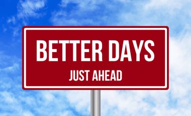 Daha İyi Günler Bulutlu arka planda sadece yol işareti