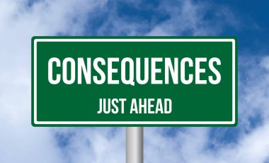 Consequences just ahead road sign on cloudy sky background clipart