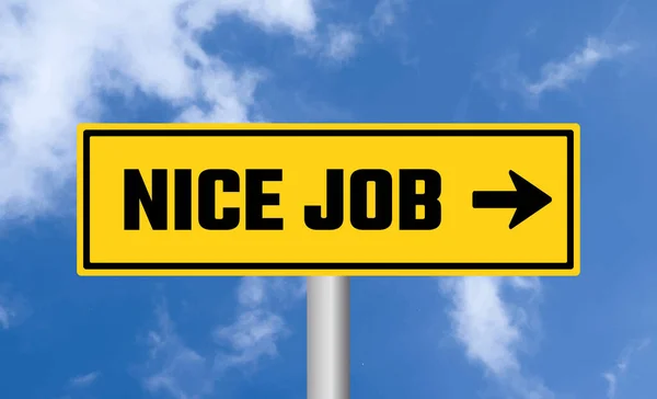 Nice Job Road Sign Sky Background — Stock Photo, Image
