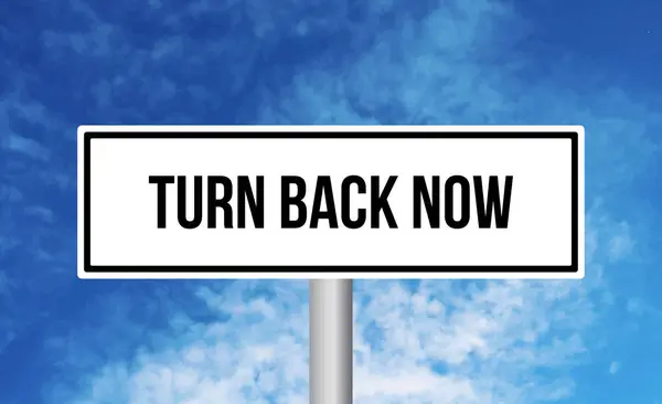 Turn Back Now Road Sign Cloudy Sky Background — Stock Photo, Image