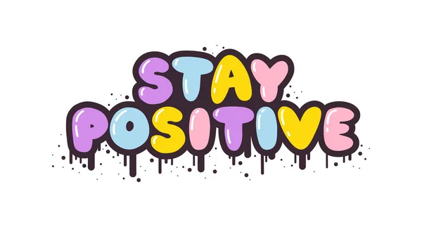 Restez Positif Lettrage Courte Citation Slogan Dans Style Rétro Graffiti — Image vectorielle