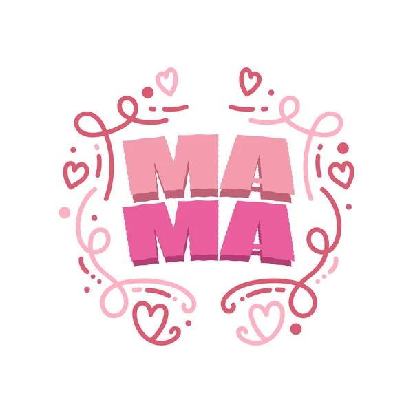 Mama Lettering Mother Day Вітання Карти Постера Або Сорочки Дизайн — стоковий вектор