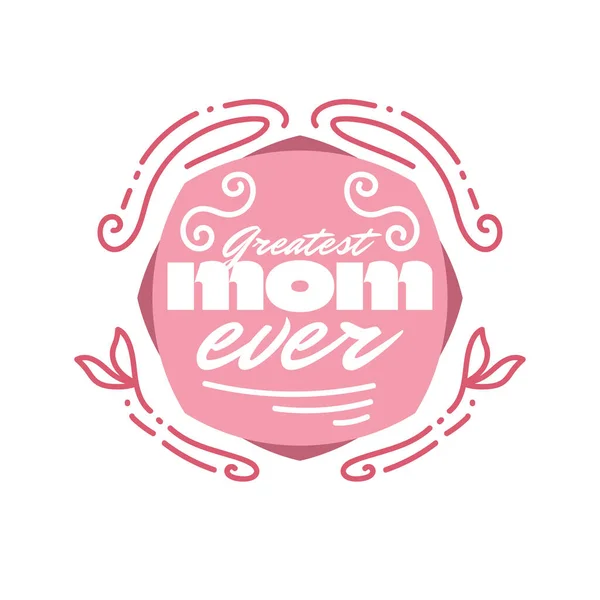Greatest Mom Ever Typography Greeting Card Poster Shirt Design Σχεδιασμός — Διανυσματικό Αρχείο