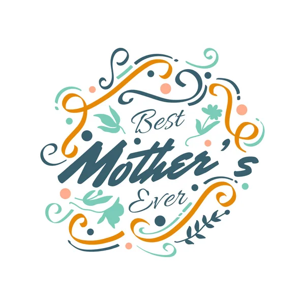 Best Mother Ever Typography Colorful Doodle Style Mother Day Typography — Stock Vector
