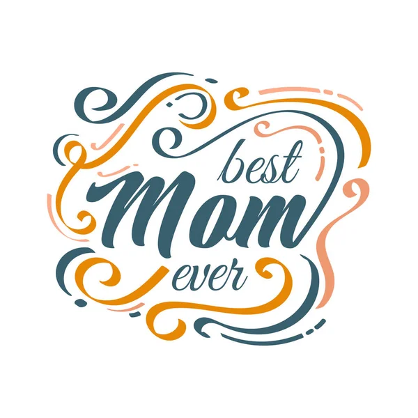 Καλύτερη Μαμά Ποτέ Lettering Πολύχρωμο Doodle Στυλ Τυπογραφία Της Γιορτής — Διανυσματικό Αρχείο