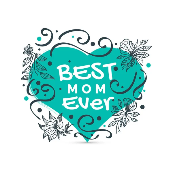 Bästa Mamma Någonsin Bokstäver Med Blå Hjärtsymbol Och Doodle Illustration — Stock vektor
