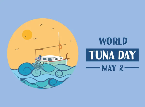 Dia Mundial Atum Maio Com Pescador Barco Pescando Oceano —  Vetores de Stock