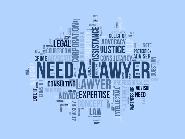 Concepto Fondo Nube Palabras Para Need Lawyer Asesor Jurídico Asesoramiento — Vector de stock