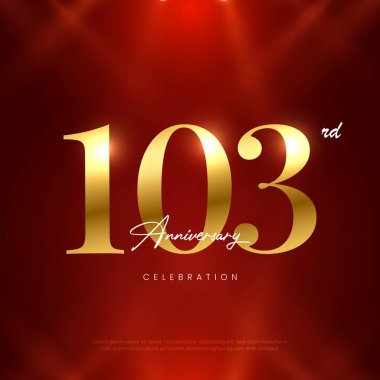 103. Yıldönümü Kutlaması, 103. Yıldönümü Kutlaması. Kutlama için arka planda 103. yıldönümü kutlamaları..