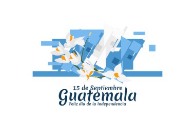 Çeviri: 15 Eylül Guatemala, Bağımsızlık Gününüz kutlu olsun. Guatemala vektör illüstrasyonunun Bağımsızlık Günü kutlu olsun. Tebrik kartı, poster ve afiş için uygun.