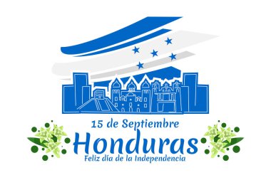 Çeviri: 15 Eylül, Honduras, Mutlu Bağımsızlık Günleri. Honduras 'ın Bağımsızlık Günü' nüz kutlu olsun. Tebrik kartı, poster ve afiş için uygun.