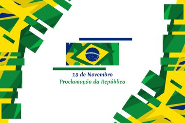 Tercümesi: 15 Kasım, Cumhuriyet Bildirgesi. Brezilya 'da resmi tatil vektör illüstrasyonunda. Tebrik kartı, poster ve afiş için uygun.