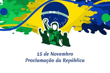 Tercümesi: 15 Kasım, Cumhuriyet Bildirgesi. Brezilya 'da resmi tatil vektör illüstrasyonunda. Tebrik kartı, poster ve afiş için uygun.