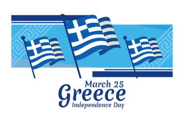 25 Mart, Bağımsızlık Gününüz kutlu olsun. Yunanistan 'ın Bağımsızlık Günü vektör illüstrasyonu. Tebrik kartı, poster ve afiş için uygun.