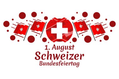 Translate: August 1, Swiss national day. Swiss national day (Schweizer Bundesfeiertag) Vector illustration. Suitable for greeting card, poster and banner.