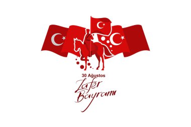 Çeviri: 30 Ağustos, Zafer Günü. Zafer Günü, Türkiye Cumhuriyeti Vector illüstrasyonunun ulusal bayramıdır. Tebrik kartı, poster ve afiş için uygun.