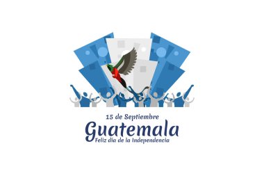 Çeviri: 15 Eylül Guatemala, Bağımsızlık Gününüz kutlu olsun. Guatemala vektör illüstrasyonunun Bağımsızlık Günü kutlu olsun. Tebrik kartı, poster ve afiş için uygun.