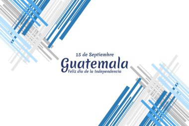 Çeviri: 15 Eylül Guatemala, Bağımsızlık Gününüz kutlu olsun. Guatemala vektör illüstrasyonunun Bağımsızlık Günü kutlu olsun. Tebrik kartı, poster ve afiş için uygun.