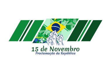 Tercümesi: 15 Kasım, Cumhuriyet Bildirgesi. Brezilya 'da resmi tatil vektör illüstrasyonunda. Tebrik kartı, poster ve afiş için uygun.