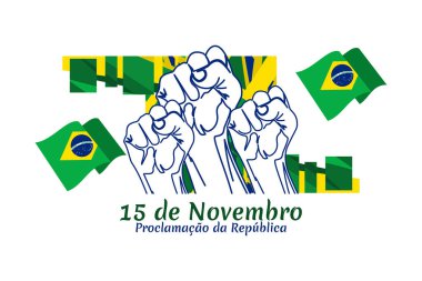 Tercümesi: 15 Kasım, Cumhuriyet Bildirgesi. Brezilya 'da resmi tatil vektör illüstrasyonunda. Tebrik kartı, poster ve afiş için uygun.