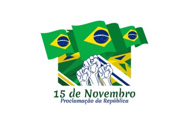 Tercümesi: 15 Kasım, Cumhuriyet Bildirgesi. Brezilya 'da resmi tatil vektör illüstrasyonunda. Tebrik kartı, poster ve afiş için uygun.