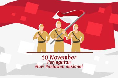 Translation: November 10, Commemoration of the Heroes Day. Happy National Heroes Day (Hari Pahlawan) vector illustration. Suitable for greeting card, poster and banner. clipart