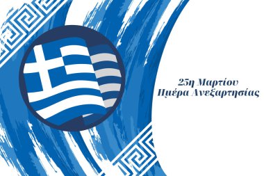 Çevirisi: 25 Mart, Bağımsızlık Günü. Yunanistan 'ın Bağımsızlık Günü vektör illüstrasyonu. Tebrik kartı, poster ve afiş için uygun.