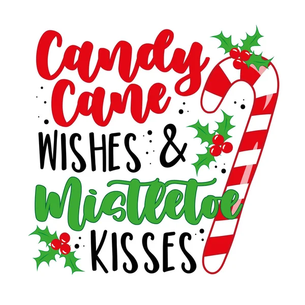 Candy Cane Desejos Beijos Visco Slogan Engraçado Com Cana Doces —  Vetores de Stock