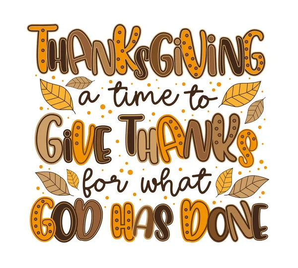 Thanksgiving Time Give Thanks What God Has Done Inspirational Quote — Stock Vector