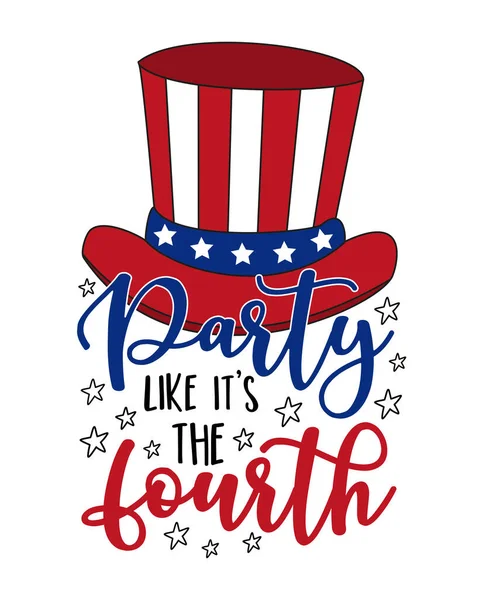 Партия Вроде Четвёртая Забавный Лозунг Дядюшкой Шляпе Днем Независимости Хорошо — стоковый вектор