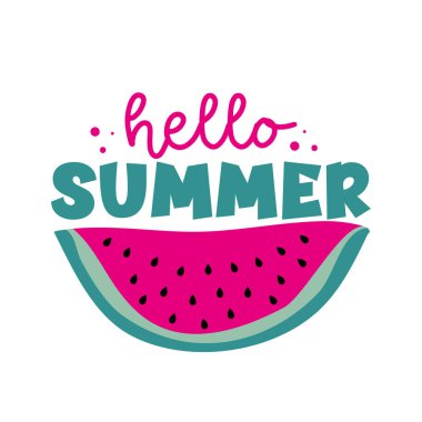 Merhaba Summer. Karpuz dilimli. Tebrik kartı, poster, etiket, tekstil baskısı ve diğer dekorasyonlar için iyi.