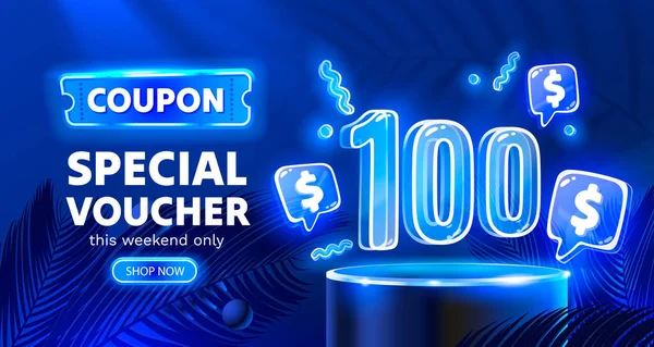 Coupon Special Voucher 100 Dollar Neon Banner Special Offer Vector — Stock Vector