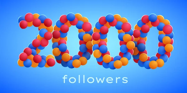 2Kまたは2000の信者はカラフルな風船をありがとうございました ソーシャルネットワークの友人 フォロワー 加入者やフォロワーのお祝いや好き ベクターイラスト — ストックベクタ