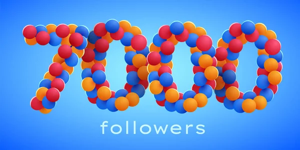 七千或七千个追随者用彩色气球感谢你 社交网络的朋友 追随者 订户或追随者等的庆祝活动 矢量说明 — 图库矢量图片