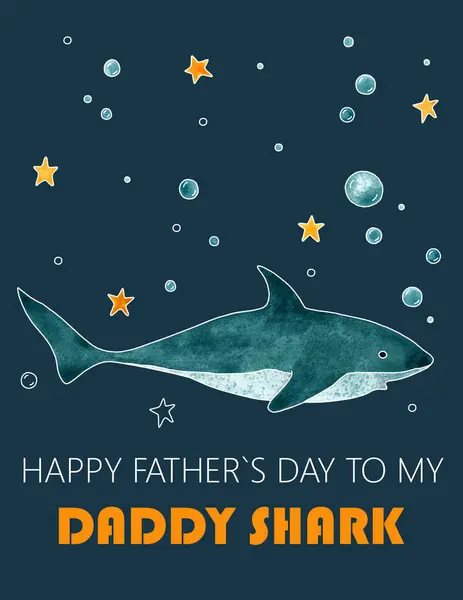 Father\'s Day greeting card containing a hand drawn watercolor blue shark, air bubbles, stars, and a caption saying \